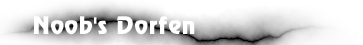 Noobs' Dorfen